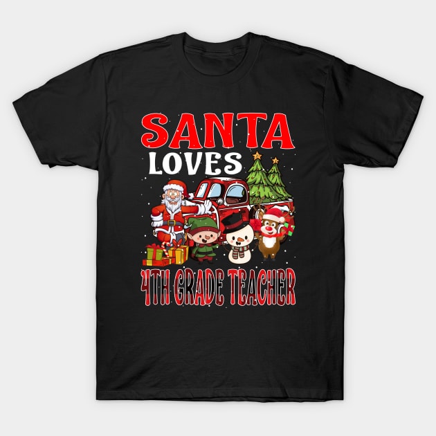 Santa Loves 4Th Grade Teacher T-Shirt by intelus